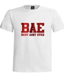 BAE Best Aunt Ever T Shirt