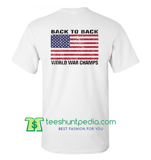 t shirt back to back world war champs