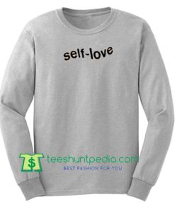 Self Love Sweatshirt Maker Cheap