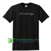 Not Your Girl T Shirt Maker Cheap