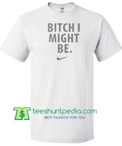 Bitch I Meet Be T Shirt Maker Cheap