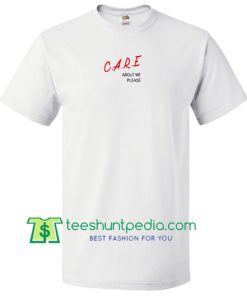 Care About Me T Shirt Maker Cheap