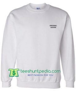 Original Goods Sweatshirt Maker Cheap