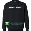 Places Faces Sweatshirt Maker Cheap