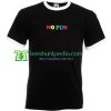 No Fun T Shirt gift tees adult unisex custom clothing Size S-3XL