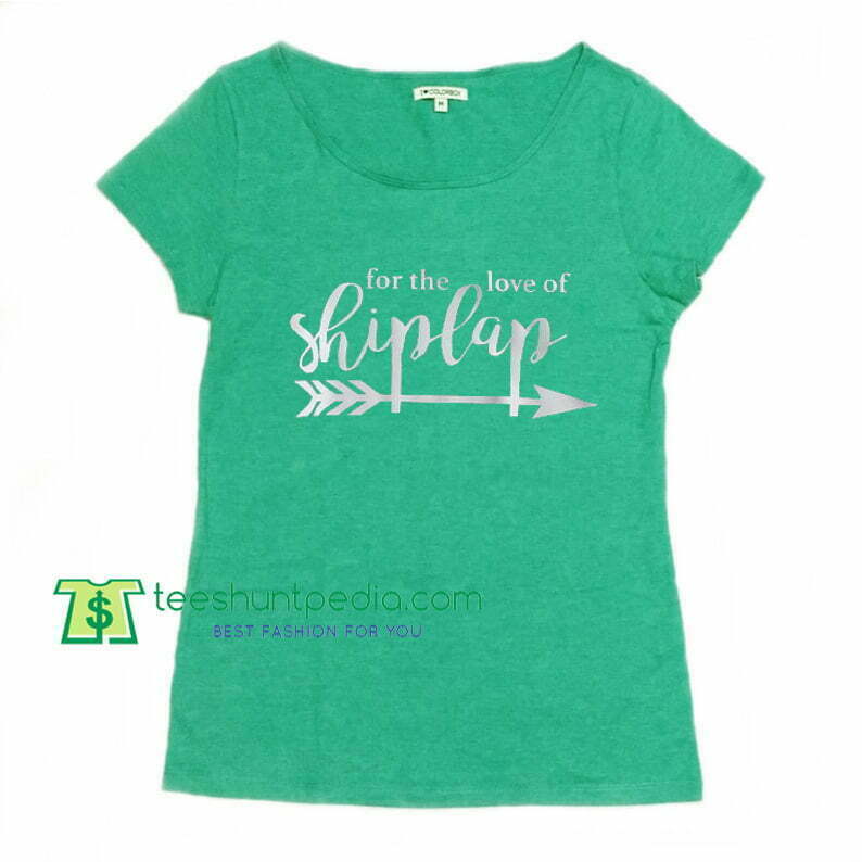 For The Love Of Shiplap Mother S Day Fixer Upper Demo Day Shirt