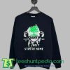 Happy Blood Inside Me Davey Covid 19 Stay At Home sweatshirt