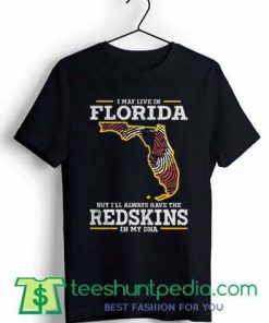 I may live in Florida T shirt