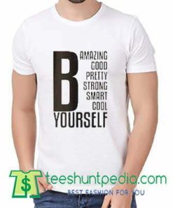 Be Amazing Be Good Be Yourself Unisex T Shirt